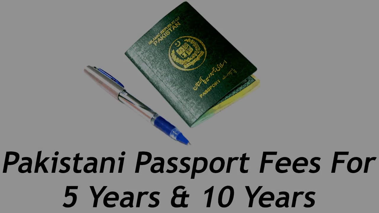 Passport Fee 2024 in Pakistan for 5 and 10 Years